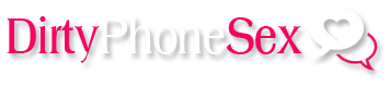 Dirty Phone Sex
